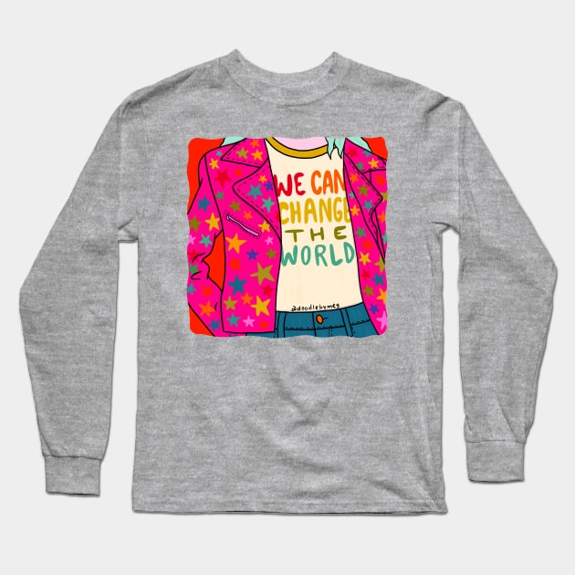 We Can Change the World Long Sleeve T-Shirt by Doodle by Meg